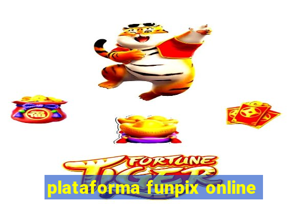 plataforma funpix online